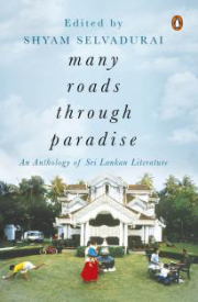 Shyam Selvadurai: Many Roads Through&nbsp;Paradise